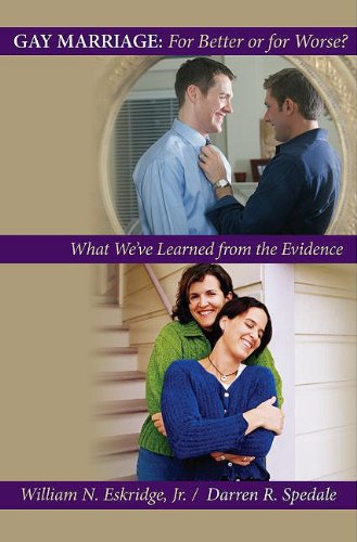 Gay Marriage: for Better or for Worse? What We've Learned from the Evidence  2007 9780195326970 Front Cover
