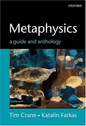 Metaphysics A Guide and Anthology  2004 9780199261970 Front Cover