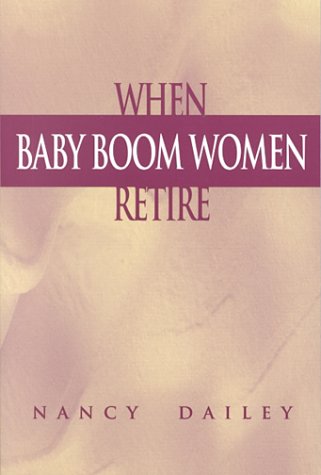 When Baby Boom Women Retire  N/A 9780275970970 Front Cover