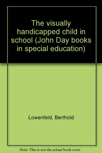 Visually Handicapped Child in School   1973 9780381970970 Front Cover