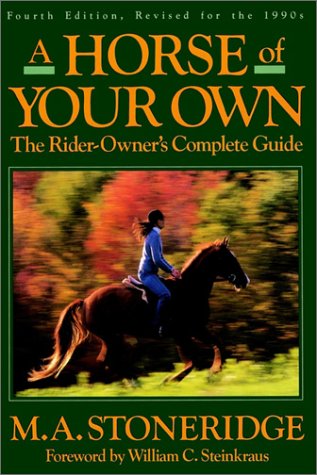 Horse of Your Own A Rider-Owner's Complete Guide N/A 9780385505970 Front Cover