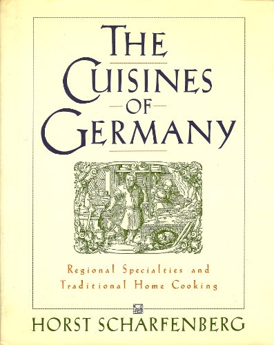 Cuisines of Germany Regional Specialties and Traditional Home Cooking  1989 9780671631970 Front Cover
