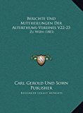 Berichte und Mittheilungen der Alterthums-Vereines V22-23 Zu Wien (1883) N/A 9781169809970 Front Cover