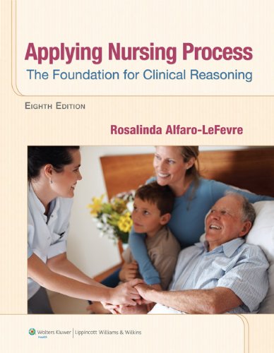 Applying Nursing Process The Foundation for Clinical Reasoning 8th 2014 (Revised) 9781609136970 Front Cover