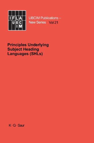 Principles Underlying Subject Heading Languages (SHLs)   1999 9783598113970 Front Cover