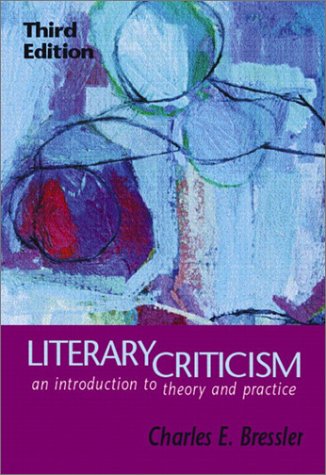 Literary Criticism An Introduction to Theory and Practice 3rd 2003 9780130333971 Front Cover