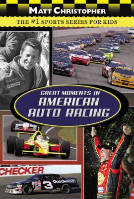 Great Moments in American Auto Racing   2011 9780316102971 Front Cover