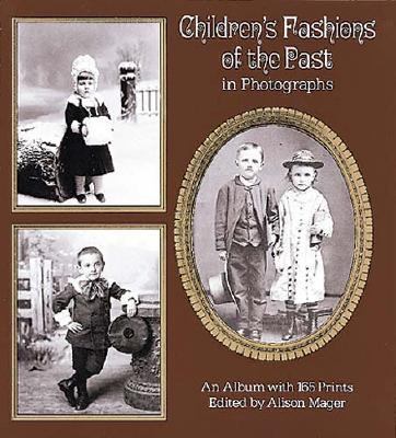 Children's Fashions of the Past in Photographs   1978 9780486236971 Front Cover