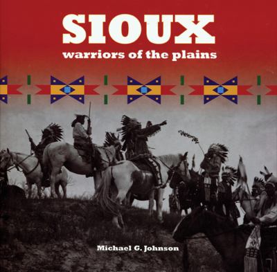 Sioux Warriors of the Plains  2008 9780785823971 Front Cover
