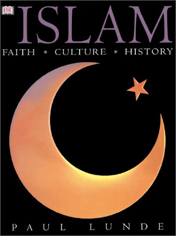Islam Faith, Culture, History  2002 9780789487971 Front Cover