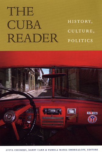 Cuba Reader History, Culture, Politics  2003 9780822331971 Front Cover