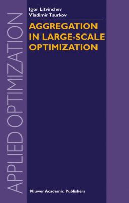 Aggregation in Large-Scale Optimization   2003 9781402075971 Front Cover
