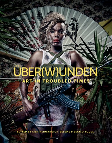 Uber(w)unden: Art in Troubled Times  2012 9781431404971 Front Cover