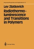 Radiothermoluminescence and Transitions in Polymers   1987 9781461386971 Front Cover
