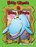 Billy Wants a Blue Whale  Large Type  9781482527971 Front Cover