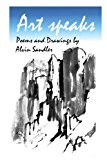 Art Speaks Poems and Drawings by Alvin Sandler N/A 9781482754971 Front Cover