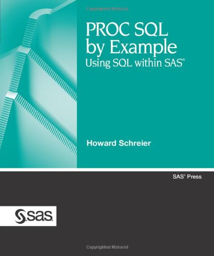 PROC SQL by Example Using SQL Within SAS  2008 9781599942971 Front Cover