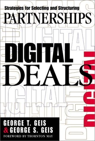 Digital Deals Strategies for Selecting and Structuring Partnerships  2001 9780071374972 Front Cover