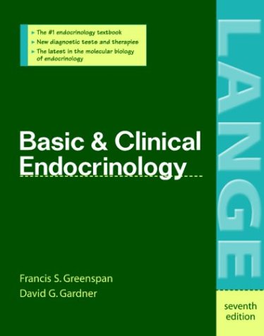 Basic and Clinical Endocrinology  7th 2004 (Revised) 9780071402972 Front Cover