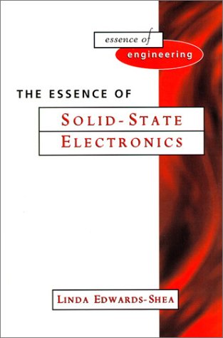 Essence of Solid-State Electronics  1st 1996 9780131920972 Front Cover