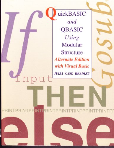 QuickBASIC and QBASIC Using Modular Structure with Visual Basic  1st 1996 9780256207972 Front Cover