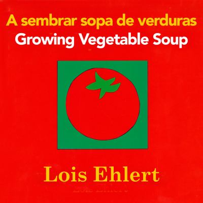 Growing Vegetable Soup   1987 9780547734972 Front Cover