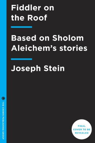 Fiddler on the Roof Based on Sholom Aleichem's Stories  2014 9780553418972 Front Cover