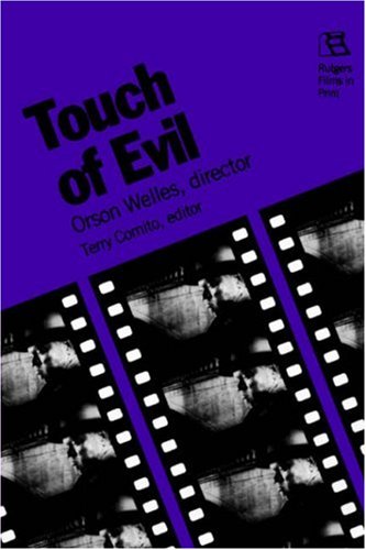 Touch of Evil Orson Welles, Director  1985 9780813510972 Front Cover