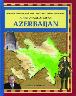 Historical Atlas of Azerbaijan   2004 9780823944972 Front Cover