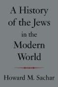 History of the Jews in the Modern World  N/A 9781400030972 Front Cover