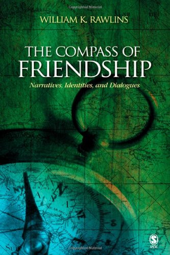 Compass of Friendship Narratives, Identities, and Dialogues  2009 9781412952972 Front Cover