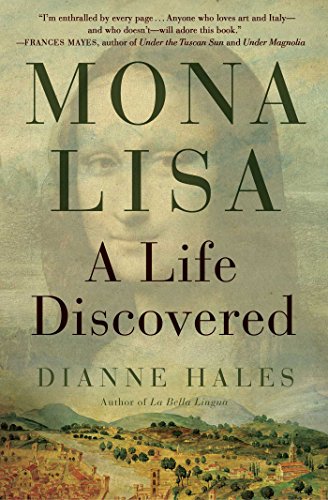 Mona Lisa A Life Discovered  2014 9781451658972 Front Cover