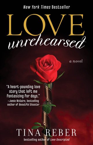 Love Unrehearsed The Love Series, Book 2 N/A 9781476718972 Front Cover