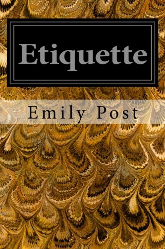 Etiquette In Society, in Business, in Politics, and at Home N/A 9781497339972 Front Cover