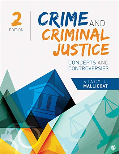 Crime and Criminal Justice Concepts and Controversies 2nd 2020 9781544338972 Front Cover