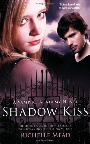 Shadow Kiss A Vampire Academy Novel  2008 9781595141972 Front Cover