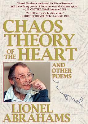 Chaos Theory of the Heart And Other Poems  2005 9781770090972 Front Cover