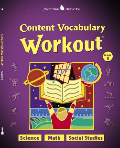 Jamestown Education, Content Vocabulary Workout, Student Edition, Grade 8   2007 (Student Manual, Study Guide, etc.) 9780078745973 Front Cover