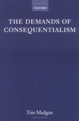 Demands of Consequentialism   2005 9780199286973 Front Cover