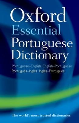 Oxford Essential Portuguese Dictionary  2nd 2012 9780199640973 Front Cover