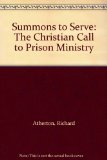 Summons to Serve: the Christian Call to Prison Ministry The Christian Call to Prison Ministry  1987 9780225664973 Front Cover