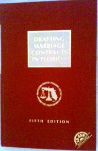 Drafting Marriage Contracts in Florida 5th 2001 9780327155973 Front Cover