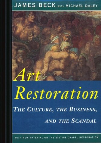 Art Restoration The Culture, the Business, and the Scandal N/A 9780393312973 Front Cover