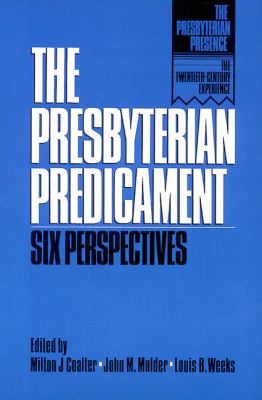 Presbyterian Predicament Six Perspectives N/A 9780664250973 Front Cover