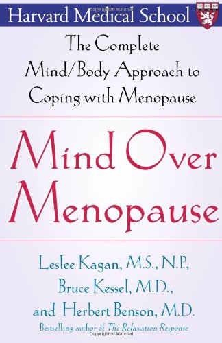 Mind over Menopause The Complete Mind/Body Approach to Coping with Menopause  2004 9780743236973 Front Cover
