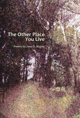 Other Place You Live  N/A 9780932412973 Front Cover