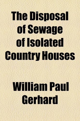Disposal of Sewage of Isolated Country Houses  2010 9781154549973 Front Cover