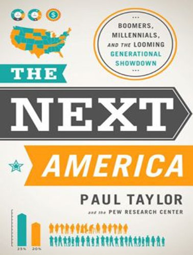 The Next America: Boomers, Millennials, and the Looming Generational Showdown; Library Edition  2014 9781494531973 Front Cover