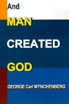 And Man Created God  N/A 9781583488973 Front Cover