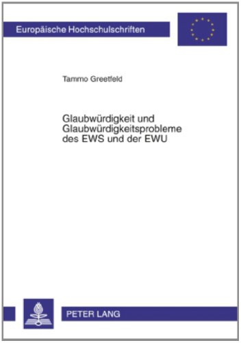 Glaubwurdigkeit Und Glaubwurdigkeits-probleme Des Ews Und Der Ewu:   2003 9783631376973 Front Cover